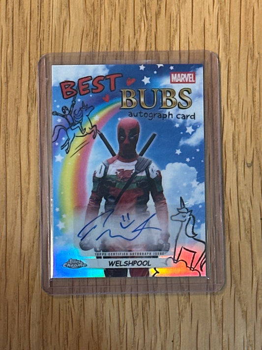 Singles: Marvel Cards - 2025 Deadpool Chrome Welshpool Best Bubs Autograph